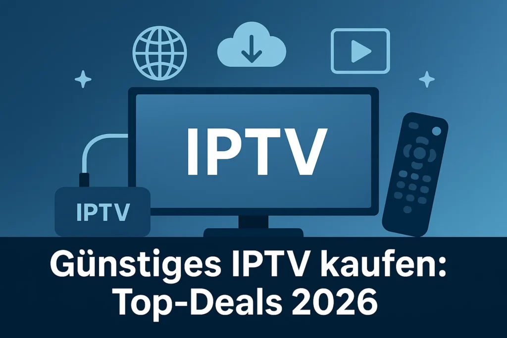 Top-Deals günstiges IPTV 2026