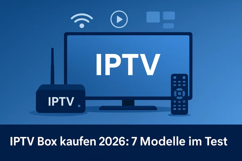 7 getestete IPTV Box Modelle